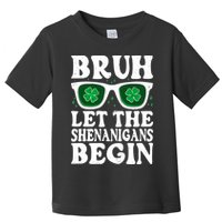 St Patricks Day Bruh Let The Shenanigans Begin Shamrock Clover Sun Glasses Toddler T-Shirt