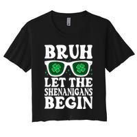 St Patricks Day Bruh Let The Shenanigans Begin Shamrock Clover Sun Glasses Crop Top