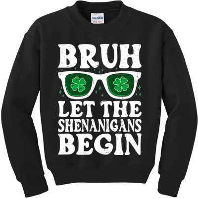 St Patricks Day Bruh Let The Shenanigans Begin Shamrock Clover Sun Glasses Kids Sweatshirt