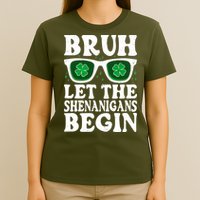 St Patricks Day Bruh Let The Shenanigans Begin Shamrock Clover Sun Glasses T-Shirt