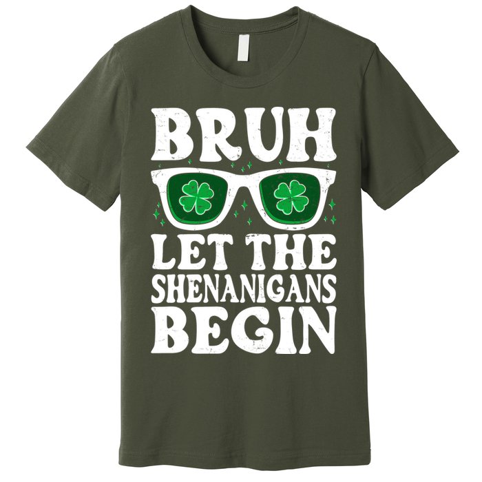 St Patricks Day Bruh Let The Shenanigans Begin Shamrock Clover Sun Glasses Premium T-Shirt