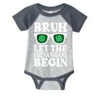 St Patricks Day Bruh Let The Shenanigans Begin Shamrock Clover Sun Glasses Infant Baby Jersey Bodysuit