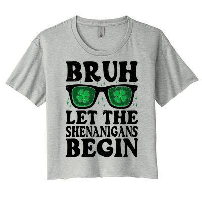 St Patricks Day Bruh Let The Shenanigans Begin Shamrock Clover Sun Glasses Women's Crop Top Tee