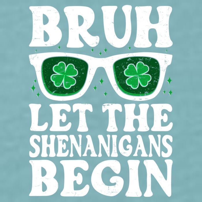 St Patricks Day Bruh Let The Shenanigans Begin Shamrock Clover Sun Glasses Sueded Cloud Jersey T-Shirt