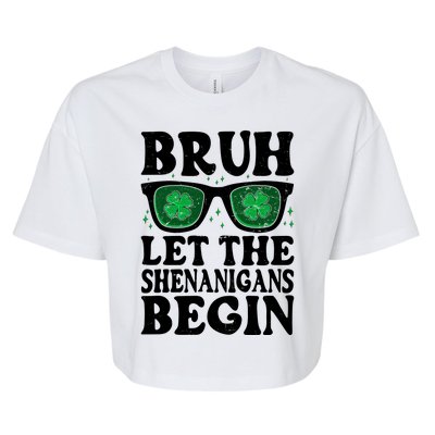 St Patricks Day Bruh Let The Shenanigans Begin Shamrock Clover Sun Glasses Bella+Canvas Jersey Crop Tee