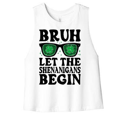 St Patricks Day Bruh Let The Shenanigans Begin Shamrock Clover Sun Glasses Women's Racerback Cropped Tank