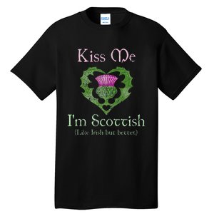 St. Patricks Day Funny Scottish Kiss Me Im Scottish Tall T-Shirt