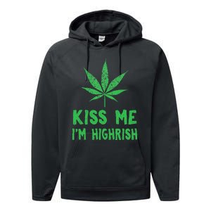 Saint Patrick's Day Kiss Me I'm Highrish Funny Gift Performance Fleece Hoodie