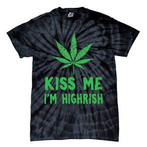 Saint Patrick's Day Kiss Me I'm Highrish Funny Gift Tie-Dye T-Shirt