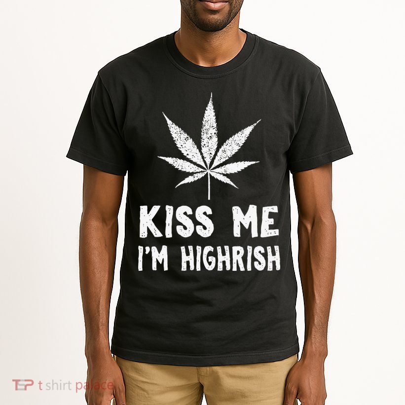 Saint Patrick's Day Kiss Me I'm Highrish Funny Tall T-Shirt