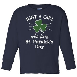 St. Patricks Days For Wo Just A Girl Loves St Pats Toddler Long Sleeve Shirt