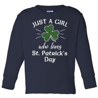 St. Patricks Days For Wo Just A Girl Loves St Pats Toddler Long Sleeve Shirt