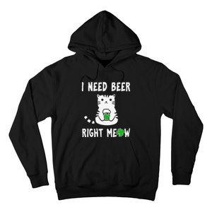 Saint Patrick's Day I Need Beer Right Meow Cat Hoodie