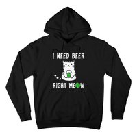 Saint Patrick's Day I Need Beer Right Meow Cat Hoodie