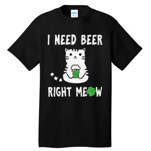 Saint Patrick's Day I Need Beer Right Meow Cat Tall T-Shirt