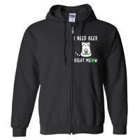 Saint Patrick's Day I Need Beer Right Meow Cat Full Zip Hoodie