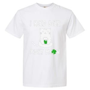 Saint Patrick's Day I Need Beer Right Meow Cat Garment-Dyed Heavyweight T-Shirt