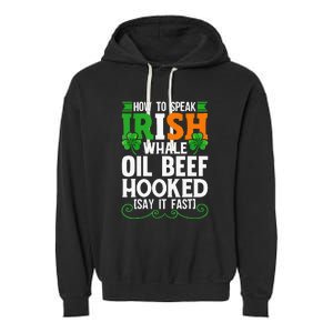 St Patricks Day How To Speak Funny Irish Garment-Dyed Fleece Hoodie