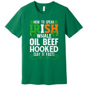 St Patricks Day How To Speak Funny Irish Premium T-Shirt