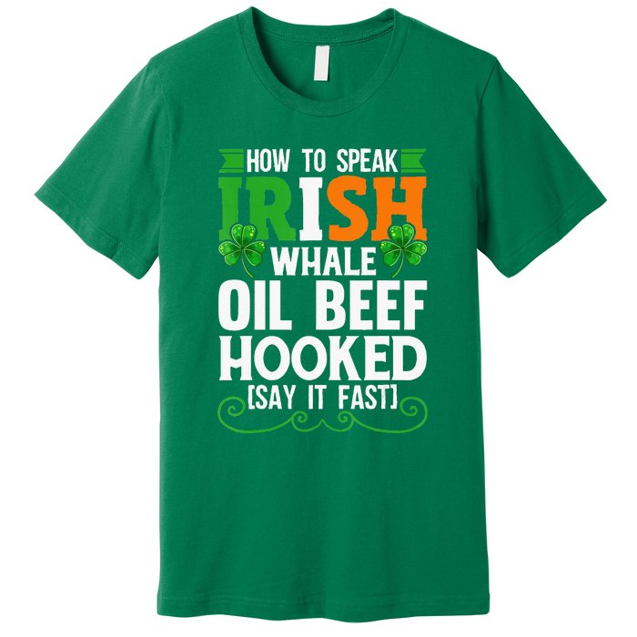 St Patricks Day How To Speak Funny Irish Premium T-Shirt