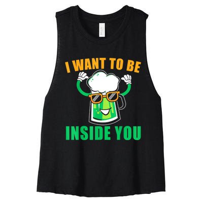 St Patricks Day I Want To Be Inside You Funny Beer Gift Beer Day Women's Racerback Cropped Tank