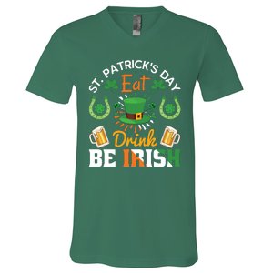 St Patricks Day Eat Drink Be Irish Funny Drinking Day V-Neck T-Shirt