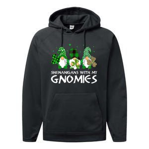 St Patricks Day Shenanigans With My Gnomies Gnomes Shamrock Performance Fleece Hoodie