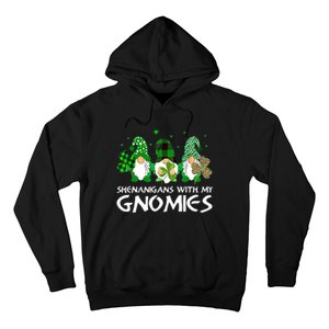 St Patricks Day Shenanigans With My Gnomies Gnomes Shamrock Hoodie