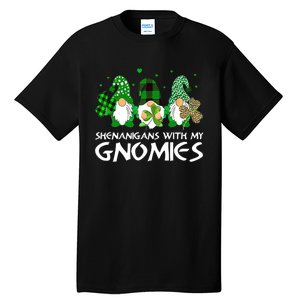 St Patricks Day Shenanigans With My Gnomies Gnomes Shamrock Tall T-Shirt