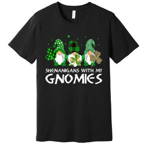 St Patricks Day Shenanigans With My Gnomies Gnomes Shamrock Premium T-Shirt