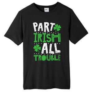 Saint Patrick's Day Part Irish Allrouble Tall Fusion ChromaSoft Performance T-Shirt