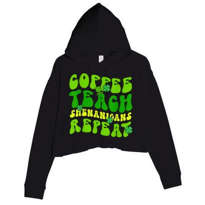 St Patrick's Day Coffee Teach Shenanigans Repeat Crop Fleece Hoodie