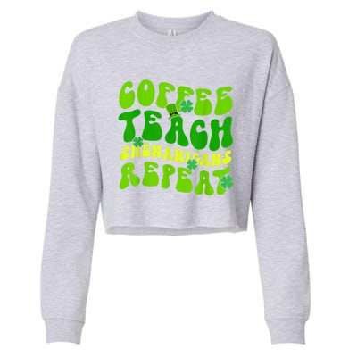 St Patrick's Day Coffee Teach Shenanigans Repeat Cropped Pullover Crew