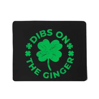 St Patricks Dibs On The Ginger Mousepad