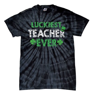 Saint Patrick's Day Luckiest Teacher Ever Funny Gift Tie-Dye T-Shirt