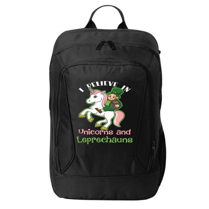 St PatrickS Day I Believe In Unicorns And Leprechauns Cool Gift City Backpack