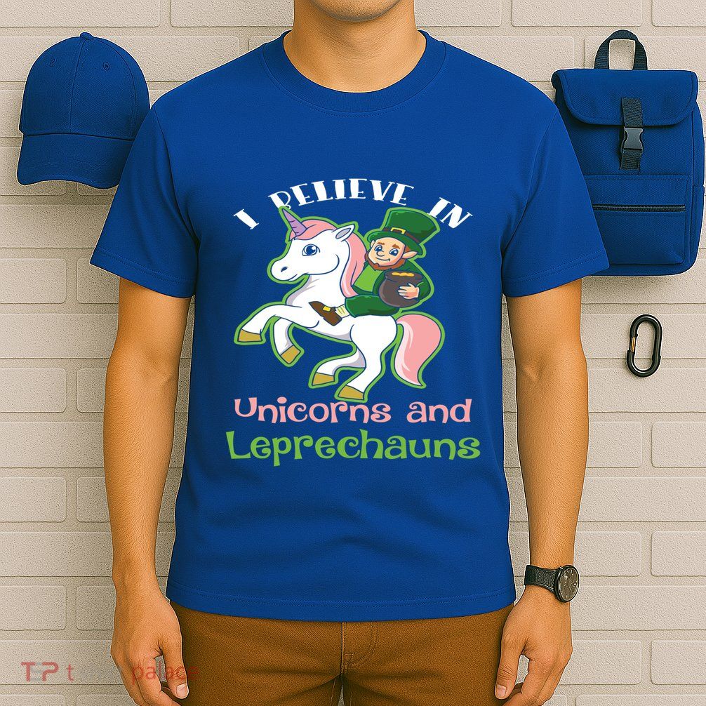 St PatrickS Day I Believe In Unicorns And Leprechauns Cool Gift T-Shirt