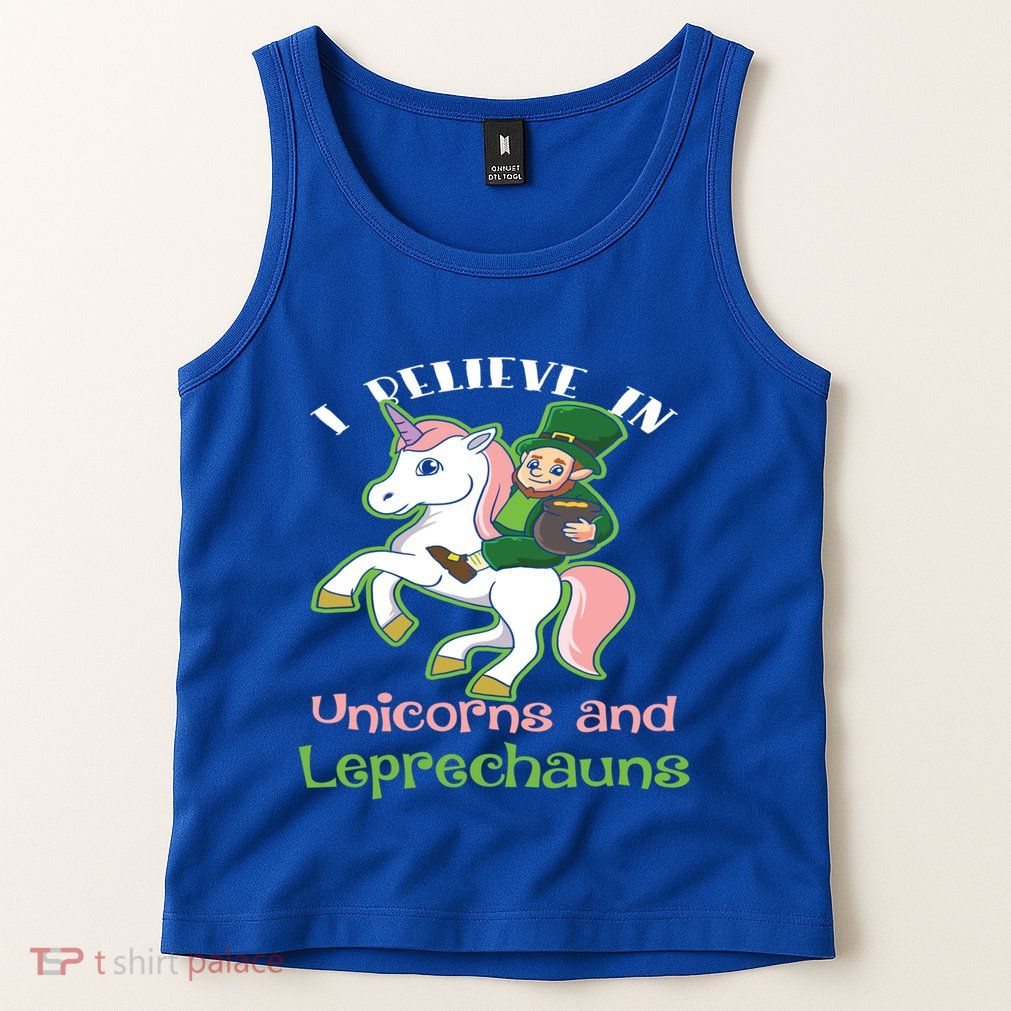 St PatrickS Day I Believe In Unicorns And Leprechauns Cool Gift Tank Top