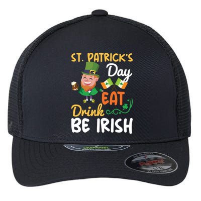 St Patricks Day Eat Drink And Be Irish Funny Leprechaun Flexfit Unipanel Trucker Cap