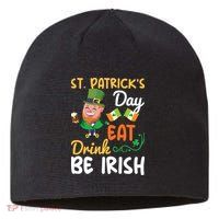 St Patricks Day Eat Drink And Be Irish Funny Leprechaun Sustainable Beanie
