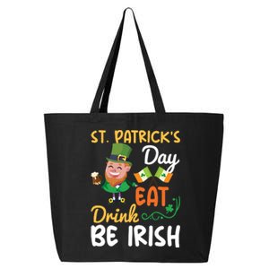 St Patricks Day Eat Drink And Be Irish Funny Leprechaun 25L Jumbo Tote