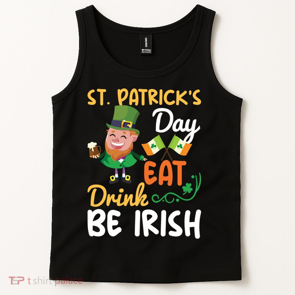 St Patricks Day Eat Drink And Be Irish Funny Leprechaun Tank Top