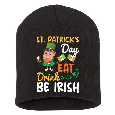 St Patricks Day Eat Drink And Be Irish Funny Leprechaun Short Acrylic Beanie