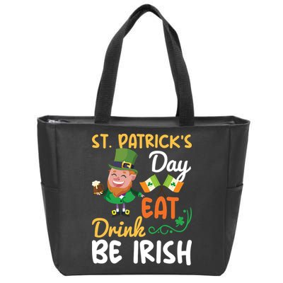 St Patricks Day Eat Drink And Be Irish Funny Leprechaun Zip Tote Bag