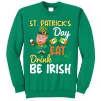 St Patricks Day Eat Drink And Be Irish Funny Leprechaun Sweatshirt