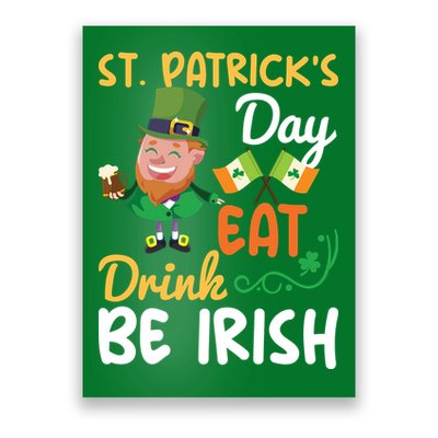 St Patricks Day Eat Drink And Be Irish Funny Leprechaun Poster