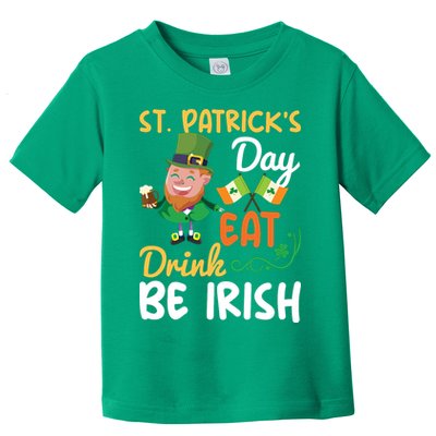 St Patricks Day Eat Drink And Be Irish Funny Leprechaun Toddler T-Shirt