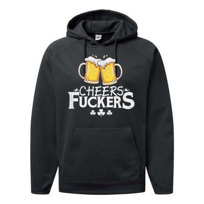 St Patricks Day Shirt Cheers Fuckers Funny Beer Drinking Performance Fleece Hoodie