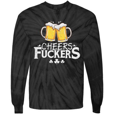 St Patricks Day Shirt Cheers Fuckers Funny Beer Drinking Tie-Dye Long Sleeve Shirt