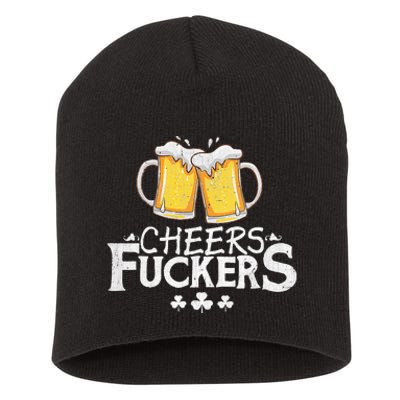 St Patricks Day Shirt Cheers Fuckers Funny Beer Drinking Short Acrylic Beanie